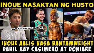 INOUE AALIS Nasa BANTAMWEIGHT Dahil Kay CASIMERO at DONAIRE | HATTON boy LUTO ang PANALO