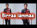 Birraa Lammaa New Oromoo Music Offical Video 2026