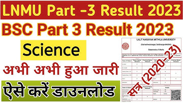 Lnmu bsc part 3 result 2023 | lnmu part 3 result 2020-23 | lnmu science result 2023