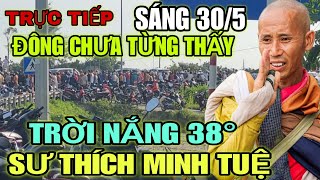 Trực Tiếp Sáng 30/5 Thầy Minh Tuệ Di Chuyển Bắt Ngờ Gặp Chuyện Này Nữa