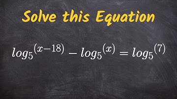 Solve Logarithmic Equation log5^x 18 log5^x=log5^7
