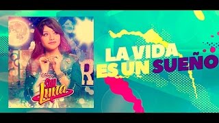 Soy Luna 2 - La Vida Es Un Sueño - Letra