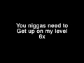 Get Up On My Level - Kevin Gates [lyrics]