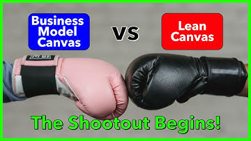 Business Model Canvas vs Lean Canvas