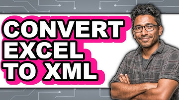 How to Convert Excel to XML - Easy Guide