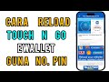 Cara topup Touch n go ewallet guna No Pin