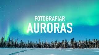 CÓMO HACER FOTOS A LAS AURORAS BOREALES: Viaje a Suecia