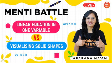 Menti Battle: Linear Equation In One Variable And Visualising Solid Shapes | NCERT Concepts |Vedantu