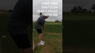 Lone Tree Golf Club Holes 10-12 Par,Birdie,Bogey #golf #swing #polo #nike #speedgolf #golfswing
