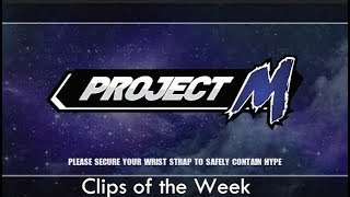 Project M Clips of the Week Episode 19
