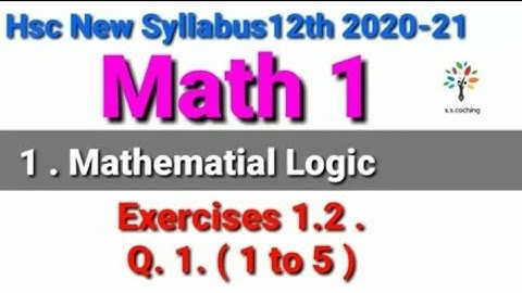 Mathematical logic part 6 | Hsc new syllabus 2020-21 | class 12th math 1 | Maharashtra state board