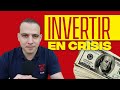 Cómo empezaría a invertir en una crisis