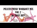 Pilates music workout mix 2018  by tony dev