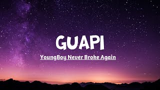YoungBoy Never Broke Again - GUAPI  ( lyrics )