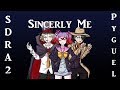 Sincerely Me - SDRA2 [Contains Spoilers]