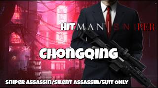Hitman World Of Assassination | Chongqing | Sniper/Silent Assassin/Suit Only | Master Level