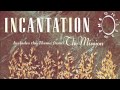 Incantation - On Earth As It Is In Heaven (Theme from The Mission) Mp3 Song