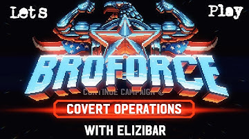 China - Broforce Covert Ops Part 3