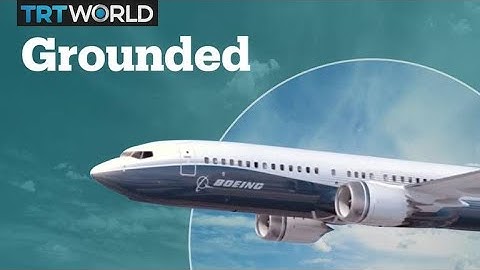 Grounded: Boeing 737 MAX