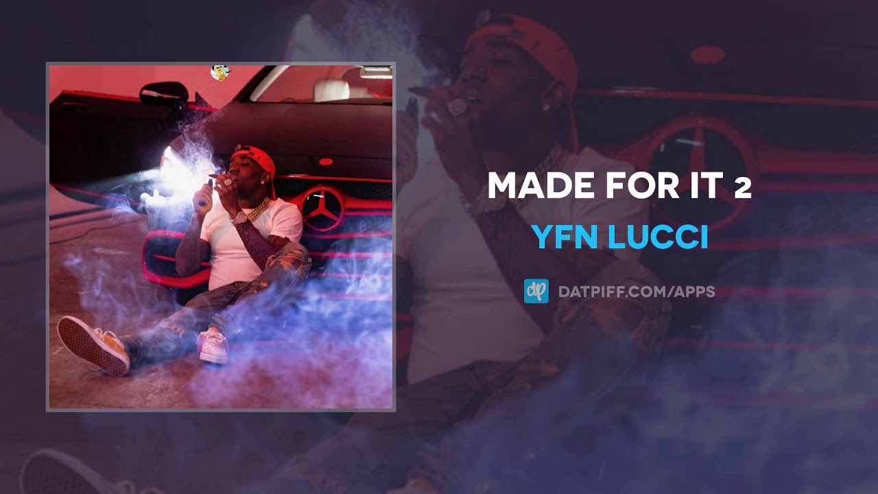 YFN Lucci   Made For It 2 AUDIO