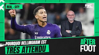 Real - Man City : pourquoi Bellingham est très attendu