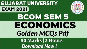 GUJARAT UNIVERSITY EXAM 2021 | ECONOMICS | BCOM SEM 5 | GOLDEN MCQS