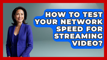 How To Test Your Network Speed For Streaming Video? - NextGen Viewing and Audio