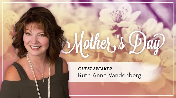 Mother's Day | Ruth Anne Vandenberg [ New Point Ch...