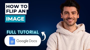 How to Flip an Image on Google Docs [2025 Guide]