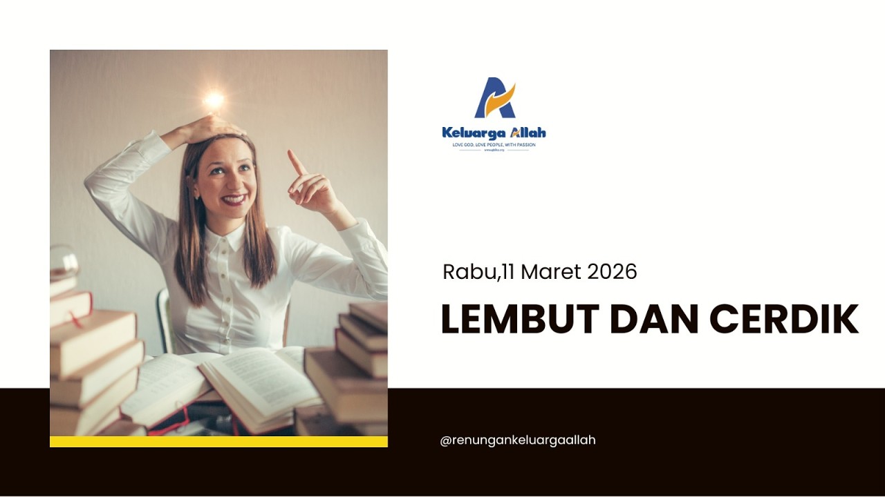 LEMBUT DAN CERDIK - Renungan Keluarga Allah (ReKA)