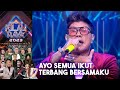 Kangen Band - Terbang Bersamaku  | ROAD TO KILAU RAYA FAREL KANGEN RAJA