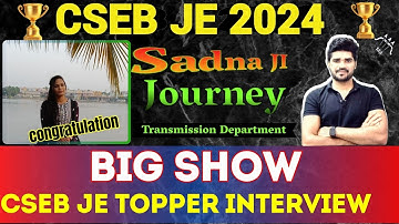 CSEB JE Topper Talk | Selected Student Sadhana JI Journey of CSEB JE | Transmission  | Lokesh sir