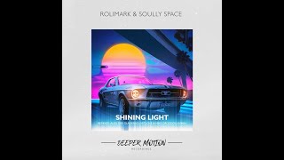 Rolimark & Soully Space - Shining Light (VetLove & Mike Drozdov Remix)