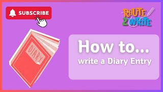 How to Write the PERFECT Diary Entry