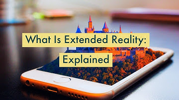 What Is Extended Reality (XR) | Explained | New Age Technology