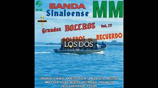 &quot;Grandes boleros&quot; Con Banda Sinaloense (album completo)