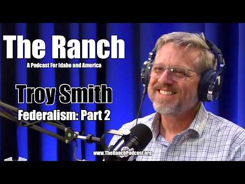 #1,106 Federalism: Part 2 with Troy Smith