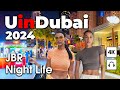 Dubai live 247  amazing jbr night life 4k  walking tour