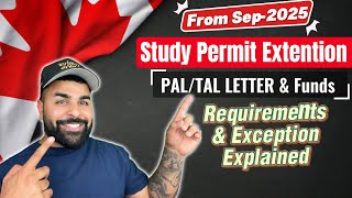 Study Permit Extention PAL/TAL & Funds Requirement Explained Sep-2025 🇨🇦 #studypermit #tusharuplifts Net Worth