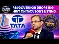 RBI Governor Sanjay Malhotra Drops Big Hint On Tata Sons Listing Row At NDTV World Summit