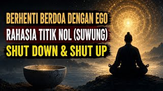 Mengatasi Hidup Statis dgn Filosofi Suwung & Keheningan | Melepaskan Ego Tuk Menerima Petunjuk Tuhan