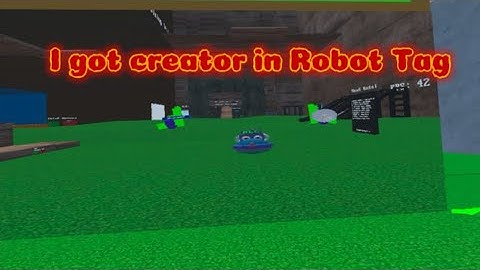 I got creator tools in Robot Tag!