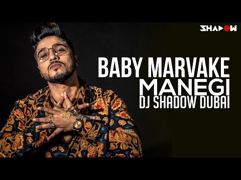 Raftaar - Baby Marvake Manegi | DJ Shadow Dubai Mashup