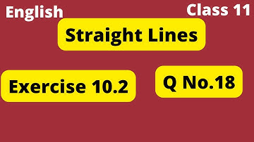 Straight Lines class 11 Exercise10.2 question 18|Straight lines Exercise 10.2 in English |Chapter 10