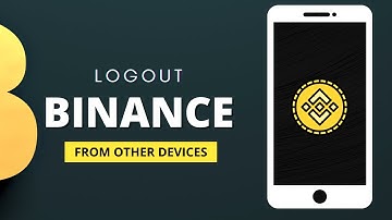 How to Logout Binance Account From other Devices