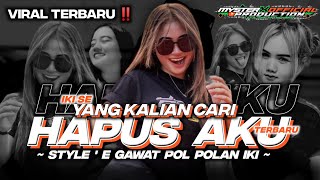 DJ PARTY HAPUS AKU • IKI TA BOLO YANG KALIAN CARI‼️• STYLE E GAWAT POL • MYSTER X PRODUCTION