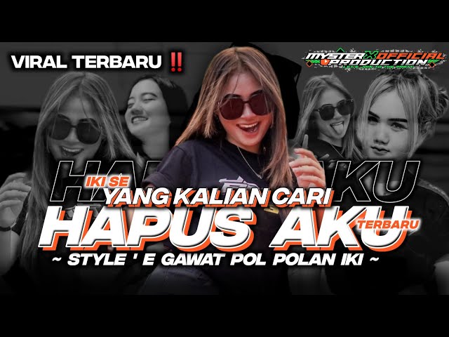 DJ PARTY HAPUS AKU • IKI TA BOLO YANG KALIAN CARI‼️• STYLE E GAWAT POL • MYSTER X PRODUCTION class=