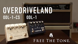 FREE THE TONE OVERDRIVELAND (ODL-1-CS & ODL-1) 製品紹介 / デモ