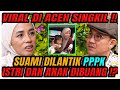 VIRAL‼️ PPPK ACEH TALAK TIGA ISTRI SETIA⁉️ JELANG JADI ASN: MELDA DIKHIANATI‼️