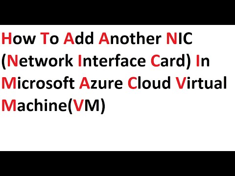 How to Add Another NIC (Network Interface Card) in Microsoft Azure Cloud Virtual Machine(VM)